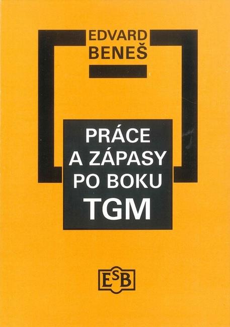 Práce a zápasy po boku TGM