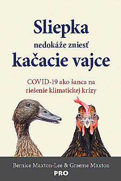 Sliepka nedokáže zniesť kačacie vajce - COVID-19 ako šanca na riešenie klimatickej krízy