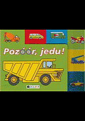 Pozóór, jedu!