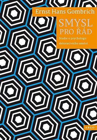 Smysl pro řád: Studie o psychologii dekorativního umění