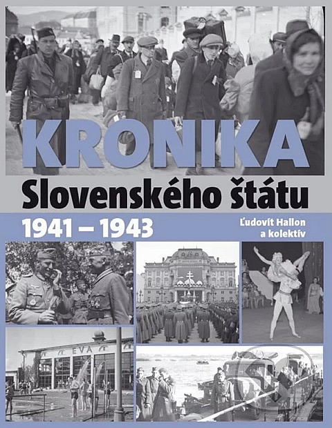 Kronika Slovenského štátu 1941 - 1943