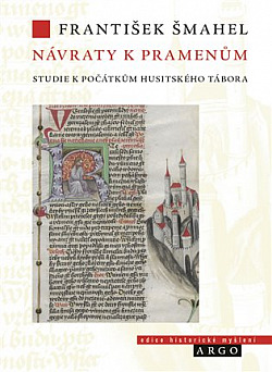 Návraty k pramenům - Studie k počátkům husitského tábora