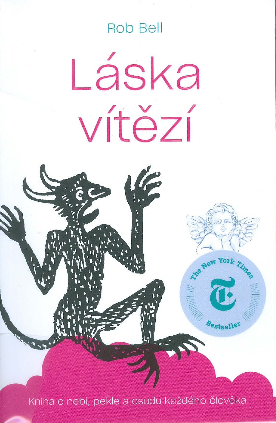 Láska vítězí: Kniha o nebi, pekle a osudu každého člověka