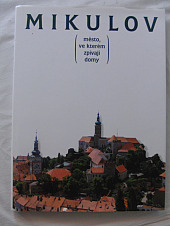 Mikulov (město, ve kterém zpívají domy)