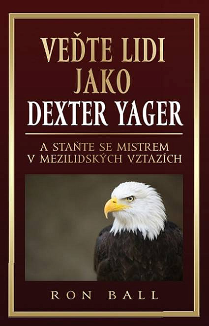 Veďte lidi jako Dexter Yager