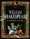 William Shakespeare: To najlepšie z tvorby