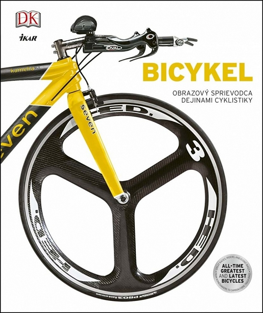 Bicykel: Obrazový sprievodca dejinami cyklistiky