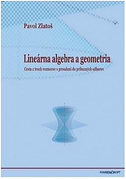 Lineárna algebra a geometria. Cesta z troch rozmerov s presahmi do príbuzných oborov.