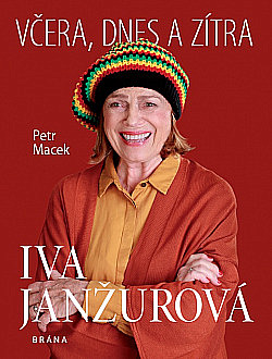 Iva Janžurová - Včera, dnes a zítra