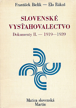 Slovenské vysťahovalectvo: Dokumenty II. 1919-1939