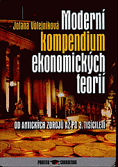 Moderní kompendium ekonomických teorií: od antických zdrojů až po třetí tisíciletí