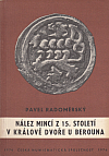 Nález mincí z 15. století v Králově Dvoře u Berouna