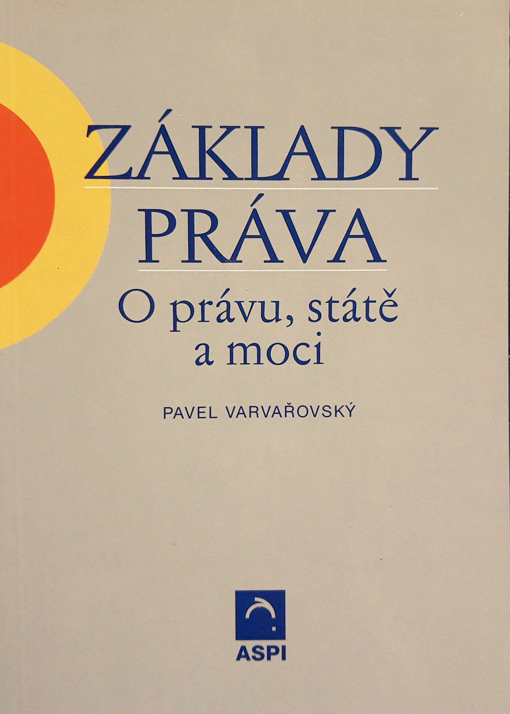 Základy práva. O právu, státě a moci