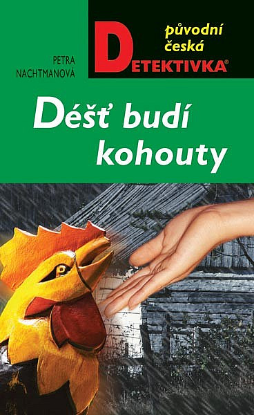 Déšť budí kohouty