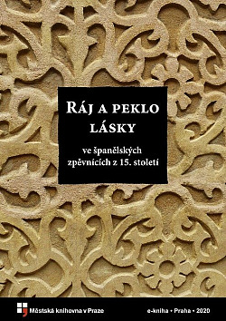 Ráj a peklo lásky ve španělských zpěvnících z 15. století