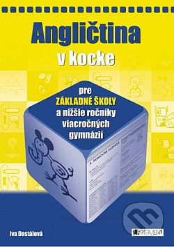 Angličtina v kocke pre základné školy a nižšie ročníky viacročných gymnázií