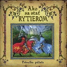 Ako sa stať rytierom - Príručka pážaťa