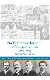 Sto let Bratrského hnutí v Českých zemích (1909-2009)