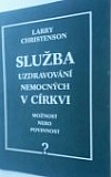 Služba uzdravování nemocných v církvi - možnost nebo povinnost?