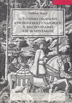 Autonómia osobnosti a problémy moci v názoroch N. Machiavelliho a M. de Montaigne
