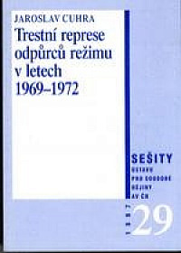 Trestní represe odpůrců režimu v letech 1969-1972