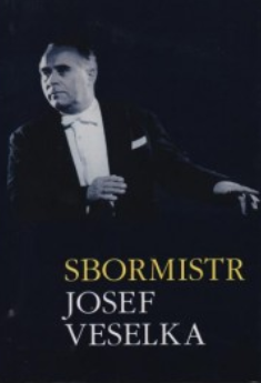 Sbormistr Josef Veselka