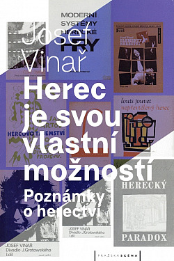 Herec je svou vlastní možností – Poznámky o herectví