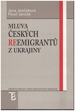 Mluva českých reemigrantů z Ukrajiny