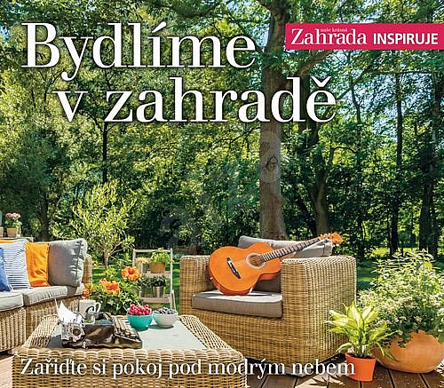 Bydlíme v zahradě: Zařiďte si pokoj pod modrým nebem