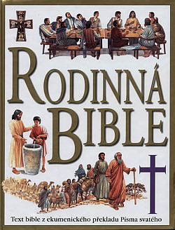 Rodinná bible – Text bible z ekumenického překladu Písma svatého