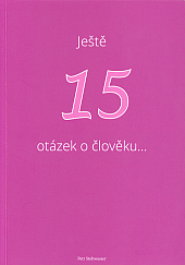 Ještě 15 otázek o člověku