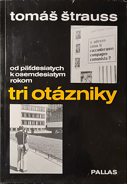 Tri otázniky (od päťdesiatych k osemdesiatym rokom)