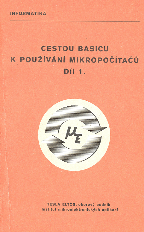 Cestou BASICu k používání mikropočítačů. Díl 1.