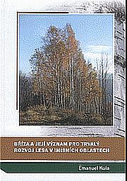 Bříza a její význam pro trvalý rozvoj lesa v imisních oblastech