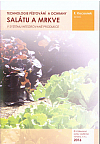 Technologie pěstování a ochrany salátu a mrkve v systému integrované produkce