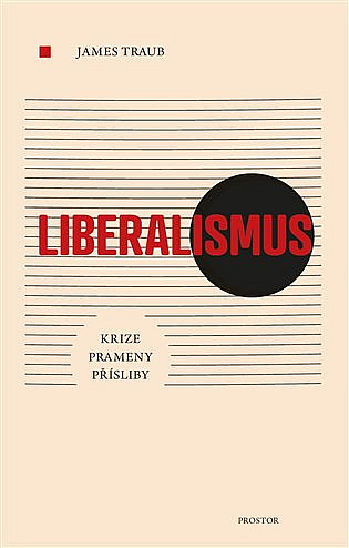 Liberalismus: Krize. Prameny. Přísliby