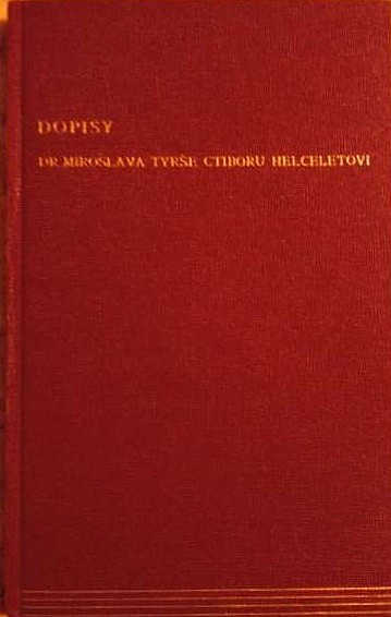 Dopisy Dr. Miroslava Tyrše Ctiboru Helceletovi