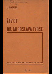 Život dr. Miroslava Tyrše