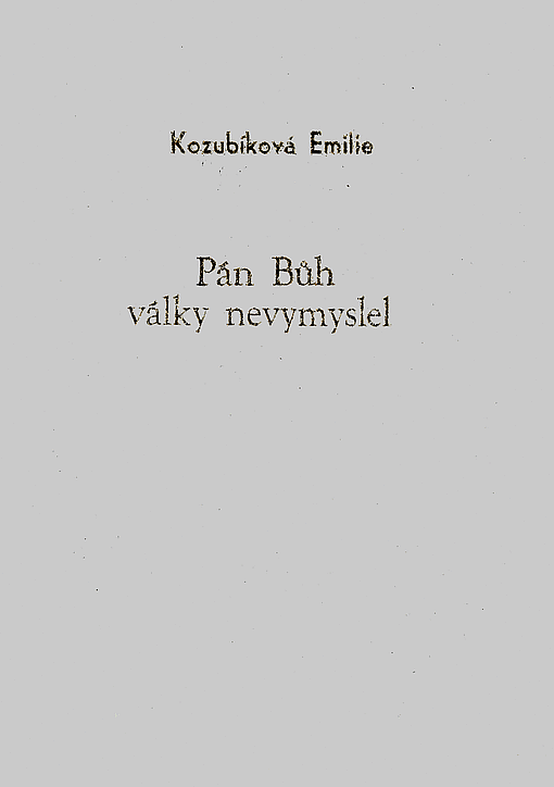 Pán Bůh války nevymyslel a ani jejich důsledky