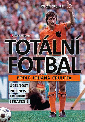 Totální fotbal podle Johana Cruijffa