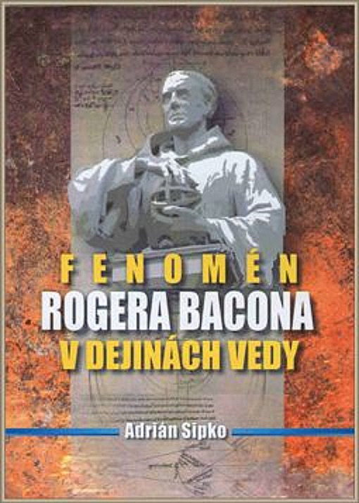 Fenomén Rogera Bacona v dejinách vedy