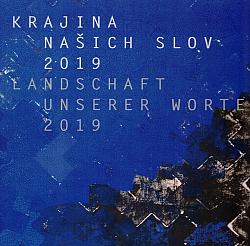 Krajina našich slov 2019 / Landschaft unserer Worte 2019