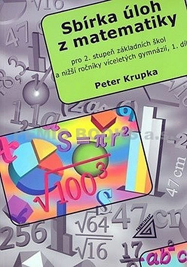 Sbírka úloh z matematiky pro 2. stupeň základních škol a nižší ročníky víceletých gymnázií, 1. díl