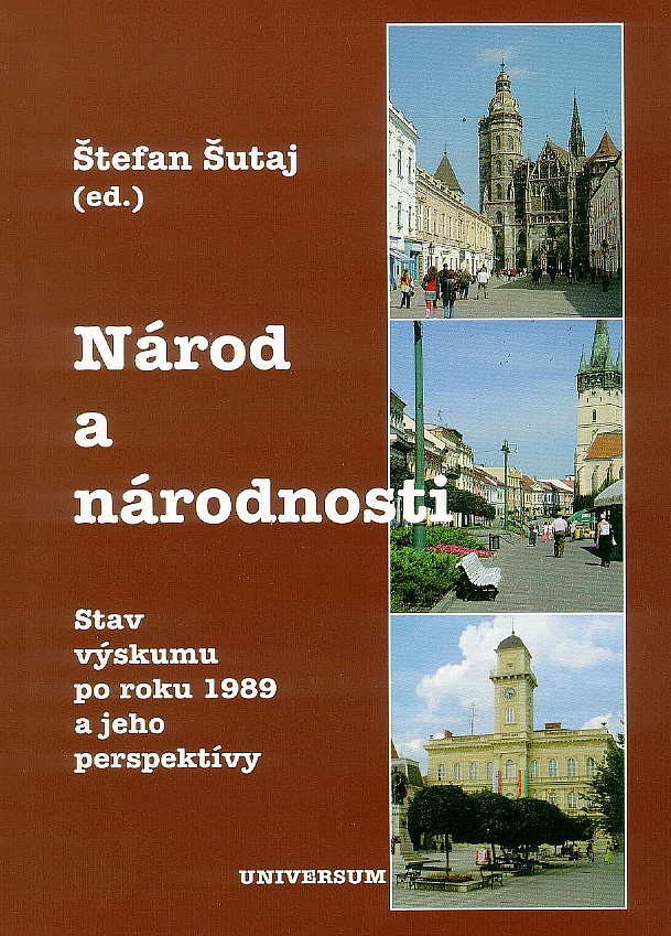 Národ a národnosti: Stav výskumu po roku 1989 a jeho perspektívy