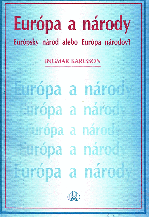 Európa a národy: Európský národ alebo Európa národov?