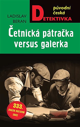 Četnická pátračka versus galérka