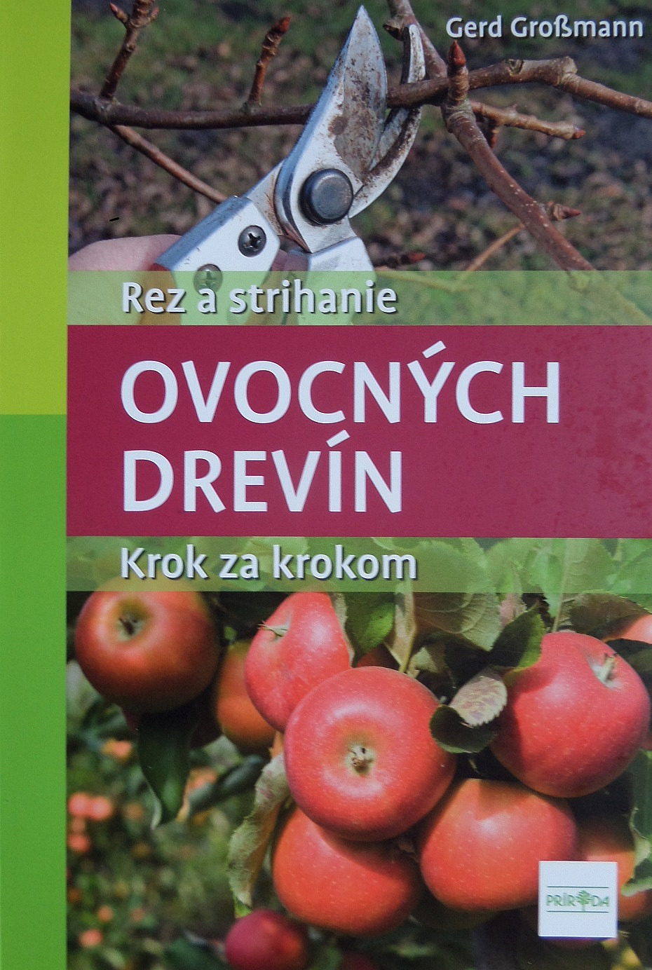 Rez a strihanie ovocných drevín - Krok za krokom