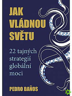 Jak vládnou světu – 22 strategií globální moci