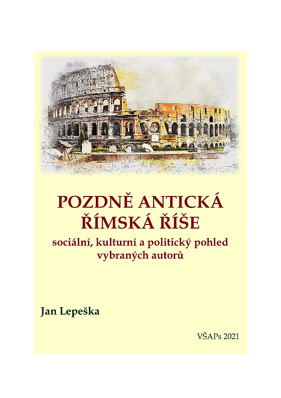 Pozdně antická římská říše - sociální, kulturní a politický pohled vybraných autorů