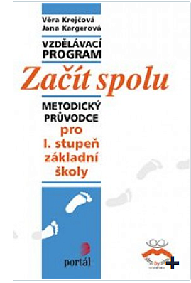 Vzdělávací program Začít spolu - metodický průvodce pro I. stupeň základní školy